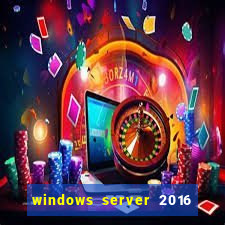 windows server 2016 download iso pt br